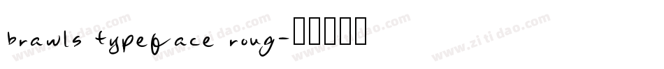 brawls typeface roug字体转换